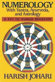 Book cover number 1 for Numerology With Tantra Ayurveda And Astrology written by Harish Johari published by Inner Traditions
