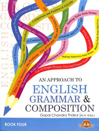 Book cover number 1 for An Approach To English Grammar & Composition Book 4 written by Gopal Chandra Thakur published by Sahitya Bharati Publications Pvt. Ltd.
