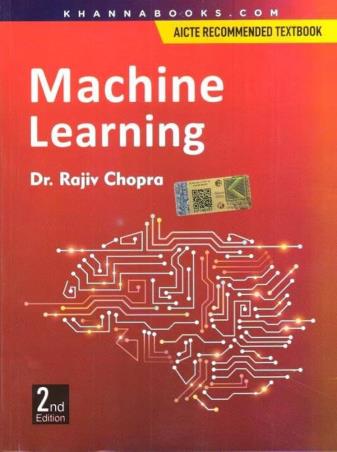 Book cover number 1 for Machine Learning written by Rajiv Chopra published by Khanna Book Publishing Co. (P) Ltd.