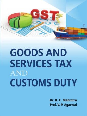 Book cover number 1 for Goods And Services Tax And Customs Duty written by H. C. Mehrotra, V. P. Agarwal published by Sahitya Bhawan Publications