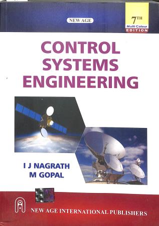 Book cover number 1 for Control Systems Engineering written by I. J. Nagrath, M. Gopal published by New Age International (P) Limited, Publishers