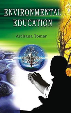 Book cover number 1 for Environmental Education written by Archana Tomar published by Kalpaz Publications