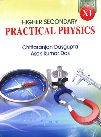 Book cover number 1 for Higher Secondary Practical Physics 11 written by Chittaranjan Dasgupta, Asok Kumar Das published by Book Syndicate Pvt. Ltd.
