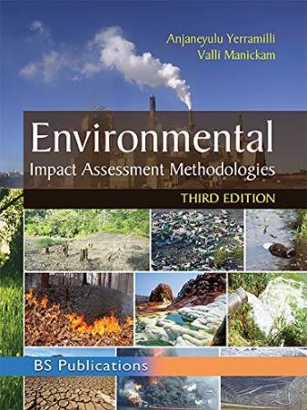 Book cover number 1 for Environmental Impact Assessment Methodologies written by Anjaneyulu Yerramilli, Valli Manickam published by B. S. Publication