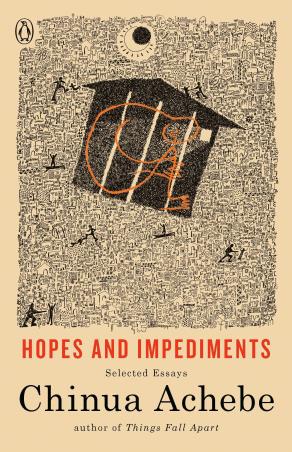 Book cover number 1 for Hopes And Impediments : Selected Essays written by Chinua Achebe published by Penguin Books