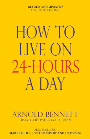 Book cover number 1 for How To Live On 24 - Hours A Day written by Arnold Bennett published by Manjul Publishing House