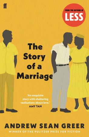 Book cover number 1 for The Story Of A Marriage written by Andrew Sean Greer published by Faber & Faber