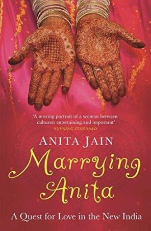 Book cover number 1 for Marrying Anita written by Anita Jain published by Bloomsbury Publishing