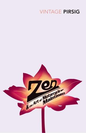 Book cover number 1 for Zen And The Art Of Motorcycle Maintenance written by Robert Pirsig published by Vintage