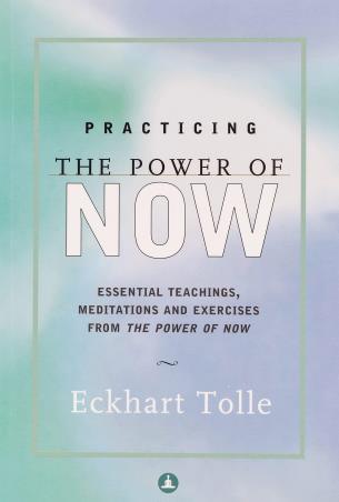 Book cover number 1 for Practicing The Power Of Now written by Eckhart Tolle published by Yogi Impressions Books Pvt Ltd