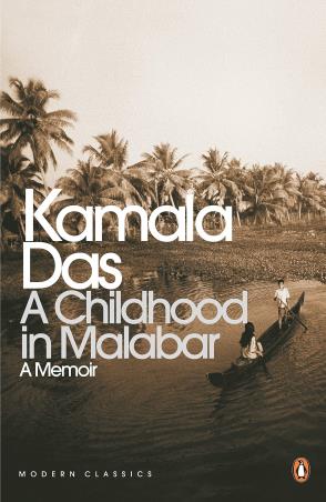 Book cover number 1 for Childhood In Malabar : A Memoir written by Kamala Das published by Penguin Modern Classics