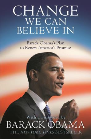 Book cover number 1 for Change We Can Believe In : Barack Obama's Plan To Renew America's Promise written by Barack Obama published by Random House