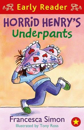 Book cover number 1 for Early Reader : Horrid Henry's Underpants written by Francesca Simon published by Hodder & Stoughton Ltd.