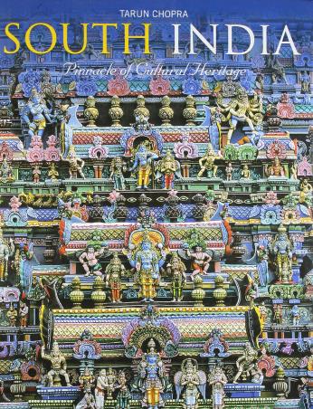 Book cover number 1 for South India : Pinnacle Of Cultural Heritage written by Tarun Chopra published by Prakash Books