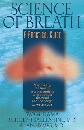 Book cover number 1 for Science Of Breath : A Practical Guide written by Swami Rama, Rudolph M. Ballentine, Alan Hymes published by Himalayan Institute Press