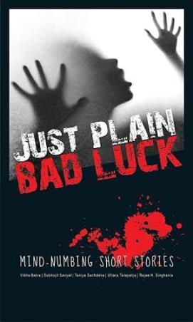 Book cover number 1 for Just Plain Bad Luck written by Vibha Batra published by Prakash Books