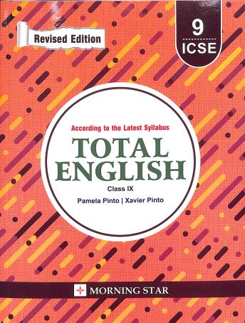 Book cover number 1 for Total English Class 9 ICSE (2024 Syllabus) written by Xavier Pinto, Pamela Pinto published by Morning Star