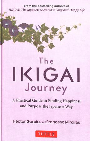 Book cover number 1 for The Ikigai Journey written by Francesc Miralles, Hector Garcia published by Tuttle Publishing