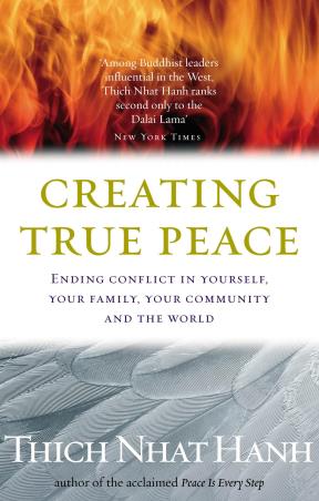 Book cover number 1 for Creating True Peace written by Thich Nhat Hanh published by Rider