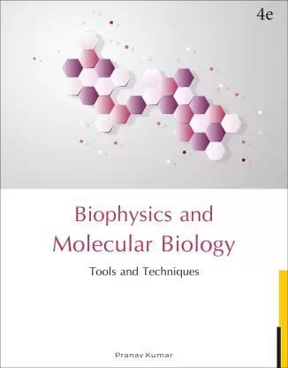 Book cover number 1 for Biophysics And Molecular Biology : Tools And Techniques (4Th Edition) written by Pranav Kumar published by Pathfinder Publication