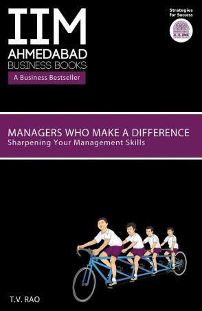 Book cover number 1 for IIMA - Managers Who Make A Difference : Sharpening Your Management Skills written by T. V. Rao published by Random House