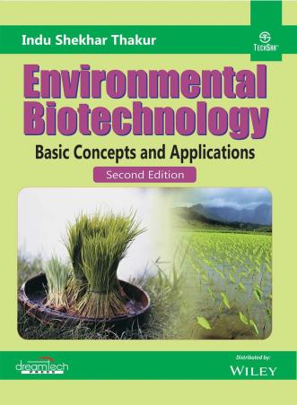 Book cover number 1 for Environmental Biotechnology : Basic Concepts And Applications written by Indu Shekhar Thakur published by Dreamtech Press