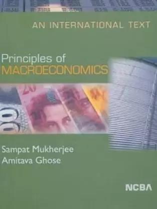 Book cover number 1 for Principles Of Macroeconomics written by Sampat Mukherjee, Amitava Ghose published by New Central Book Agency (P) Ltd