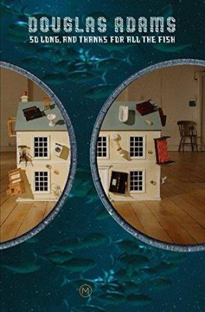 Book cover number 1 for So Long, And Thanks For All The Fish written by Douglas Adams published by Pan Macmillan