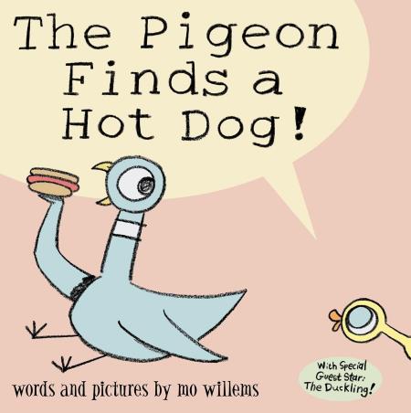 Book cover number 1 for The Pigeon Finds A Hot Dog! written by Mo Willems published by Walker Books