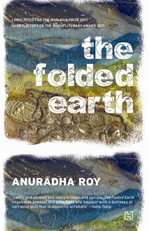 Book cover number 1 for The Folded Earth written by Anuradha Roy published by Hachette