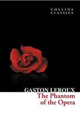 Book cover number 1 for The Phantom Of The Opera (Collins Classics) written by Gaston Leroux published by Harper Collins Publishers