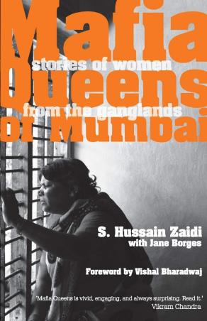 Book cover number 1 for Mafia Queens Of Mumbai : Stories Of Women From The Ganglands written by S. Hussain Zaidi published by Westland