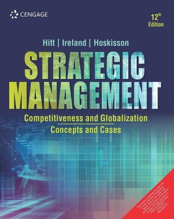 Book cover number 1 for Strategic Management : Competitiveness And Globalization Concepts And Cases written by Michael A. Hitt, R. Duane Ireland, Robert E. Hoskisson published by Cengage Learning India Private Limited