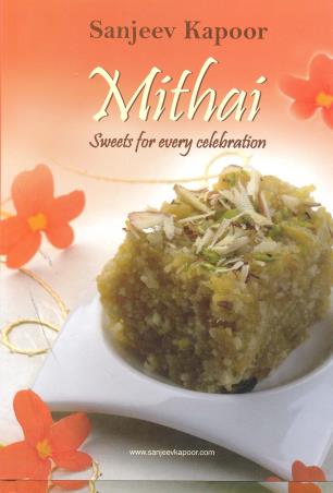 Book cover number 1 for Mithai Sweets For Every Celebration written by Sanjeev Kapoor published by Popular Prakashan