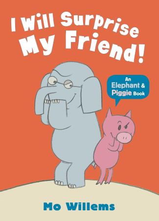 Book cover number 1 for I Will Surprise My Friend! written by Mo Willems published by Walker Books