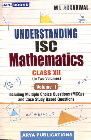 Book cover number 1 for APC Understanding ISC Mathematics Class 12 Volume 1 & 2 (For 2023 Examination) written by M. L. Agarwal published by Arya Publications