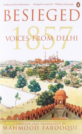 Book cover number 1 for Besieged : Voices From Delhi 1857 written by Mahmood Farooqui published by Penguin Books