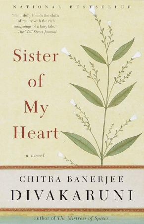 Book cover number 1 for Sister Of My Heart : A Novel written by Chitra Banerjee Divakaruni published by Anchor Books