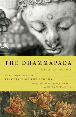 Book cover number 1 for The Dhammapada : Verses On The Way written by Glenn Wallis published by Modern Library