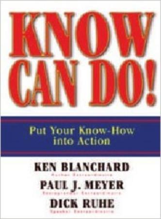 Book cover number 1 for Know Can Do written by Ken Blanchard published by Harper Collins Publishers