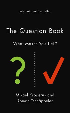 Book cover number 1 for The Question Book : What Makes You Tick ? written by Mikael Krogerus, Roman Tschappeler published by Profile Books