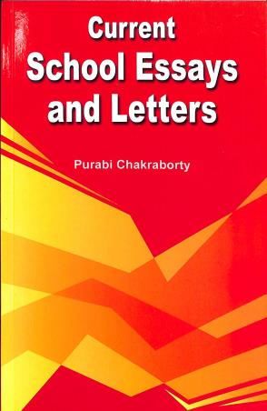 Book cover number 1 for Current School Essays And Letters written by Purabi Chakraborty published by Book Club