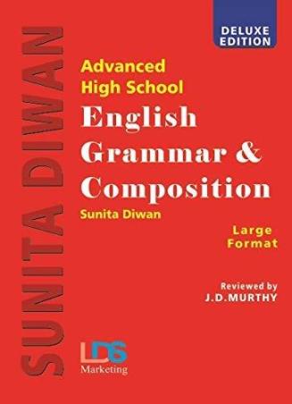 Book cover number 1 for Advanced High School English Grammar & Composition (Large Format) written by Sunita Diwan published by LDS Marketing