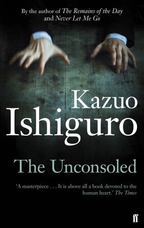 Book cover number 1 for The Unconsoled written by Kazuo Ishiguro published by Faber & Faber