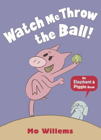 Book cover number 1 for Watch Me Throw The Ball! (An Elephant And Piggie Book) written by Mo Willems published by Walker Books