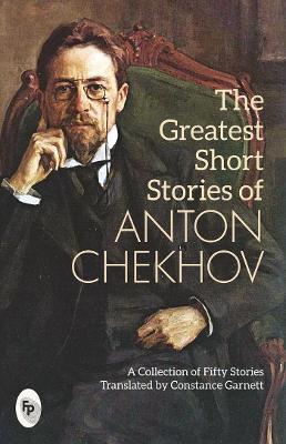 Book cover number 1 for The Greatest Short Stories Of Anton Chekhov written by Anton Chekhov published by Fingerprint Publishing