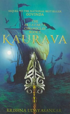 Book cover number 1 for The Aryavarta Chronicles Book 2 : Kaurava written by Krishna Udayasankar published by Hachette