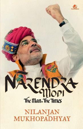Book cover number 1 for Narendra Modi : The Man, The Times written by Nilanjan Mukhopadhyay published by Tranquebar