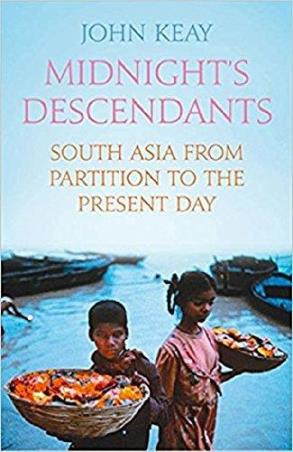Book cover number 1 for Midnight's Descendants : South Asia From Partition To The Present Day written by John Keay published by Harper Collins Publishers