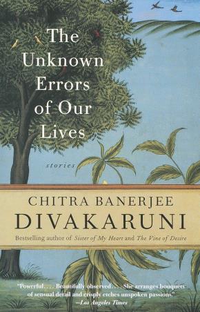Book cover number 1 for The Unknown Errors Of Our Lives written by Chitra Banerjee Divakaruni published by Anchor Books